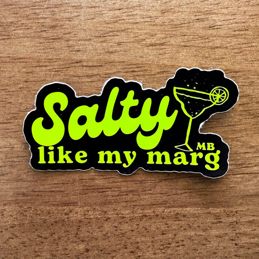 SALTY LIKE MY MARG Sticker