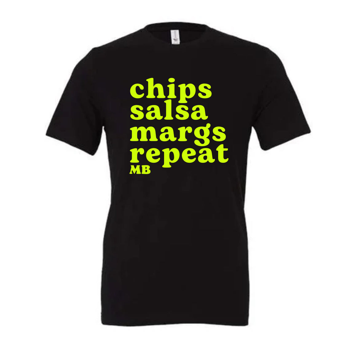 CHIPS, SALSA, MARGS, REPEAT (Multiple Styles)